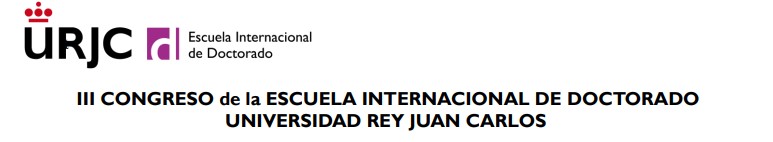 III Congreso de la Escuela Internacional de Doctorado de la Universidad Rey Juan Carlos de Madrid