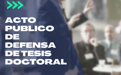 Acto Público de Defensa de Tesis Doctoral