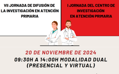 VII Jornada de Difusión de la Investigación en Atención Primaria y I Jornada del Ctro. de Investig. en Atención Primaria